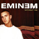 EMINEM - Without Me